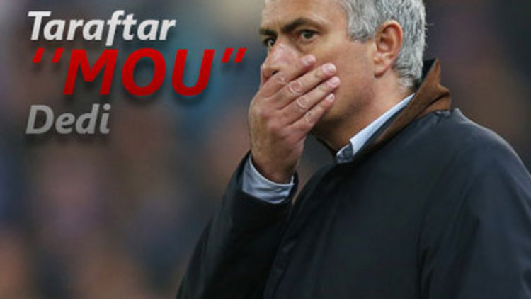Taraftar &#039;&#039;Mourinho&#039;&#039; dedi