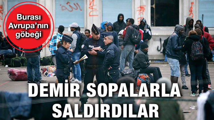 PARİS'TE MÜLTECİLERE DAYAK