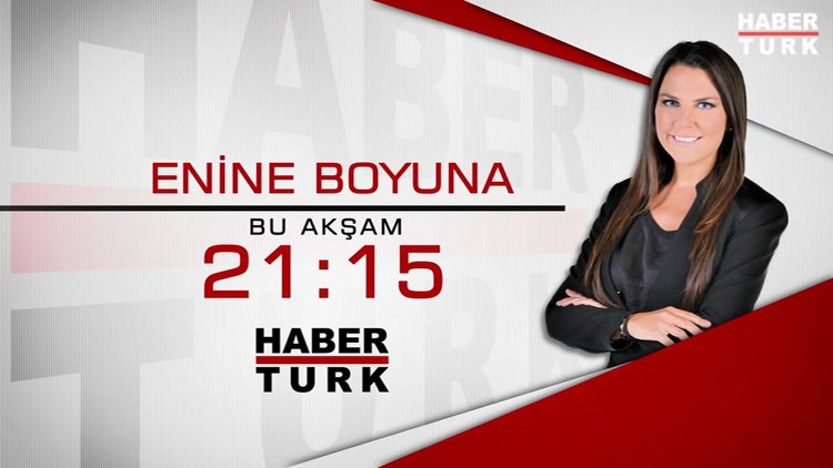 Enine Boyuna bu akşam Habertürk TV'de