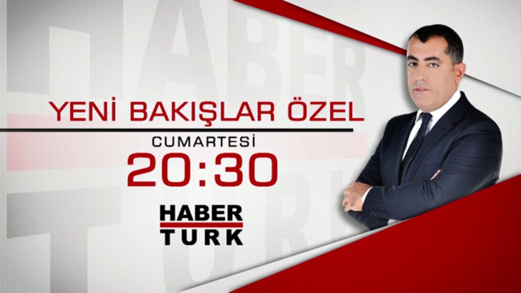 Yeni Bakışlar Özel  - 20 Ağustos Cumartesi