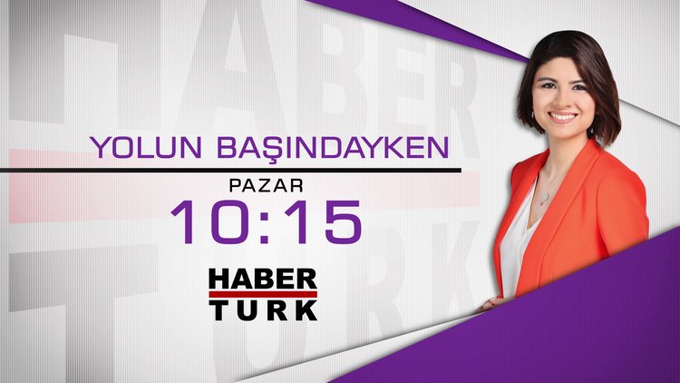 Yolun Başındayken - 28 Ağustos 10.15