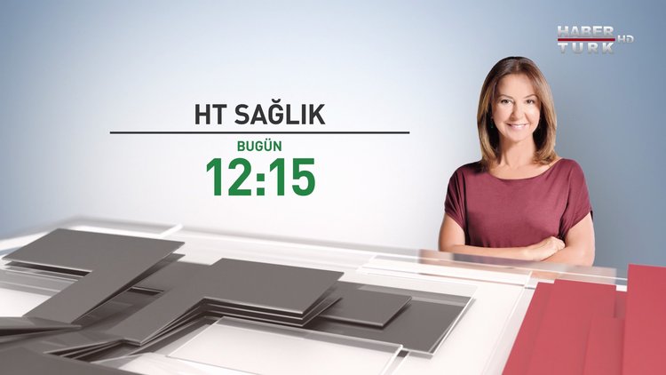HT Sağlık - Bugün Saat 12.15&#039;te Habertürk TV&#039;de