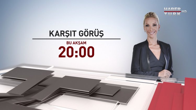 Karşıt Görüş - Bu Akşam Saat 20.00&#039;da Habertürk TV&#039;de