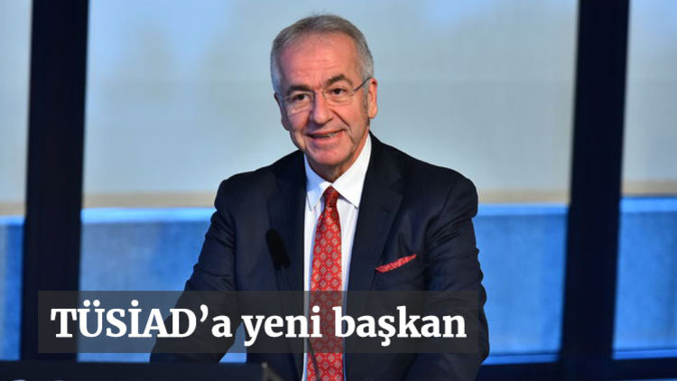 TÜSİAD'ın yeni başkanı