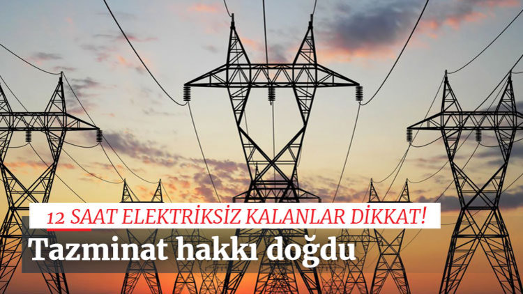 12 saatten fazla elektrik kesintisine tazminat