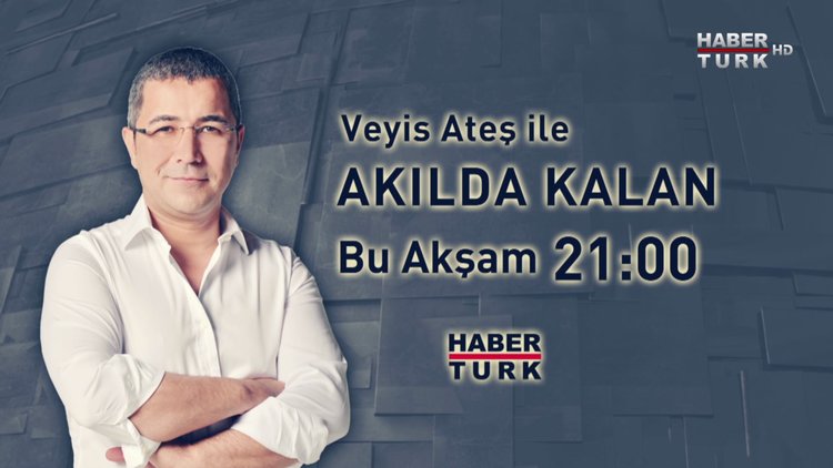 Akılda Kalan - Bu Akşam Saat 21.00'de Habertürk TV'de