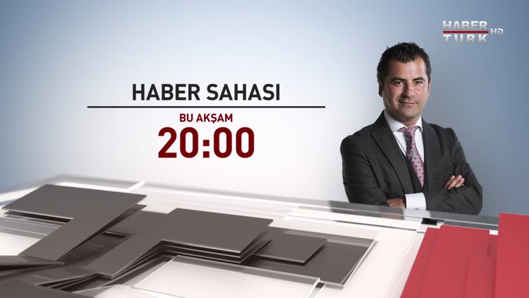 Haber Sahası - Bu Akşam Saat  20.00&#039;de Habertürk TV&#039;de