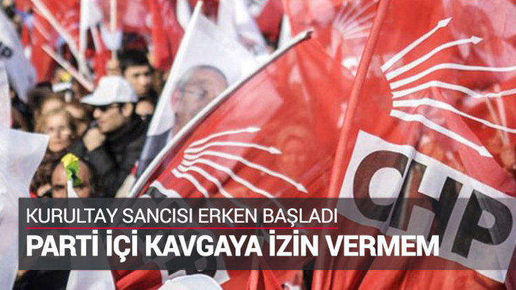 CHP&#039;de kurultay sancısı erken başladı