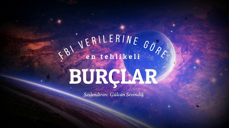 FBI verilerine göre en tehlikeli burçlar