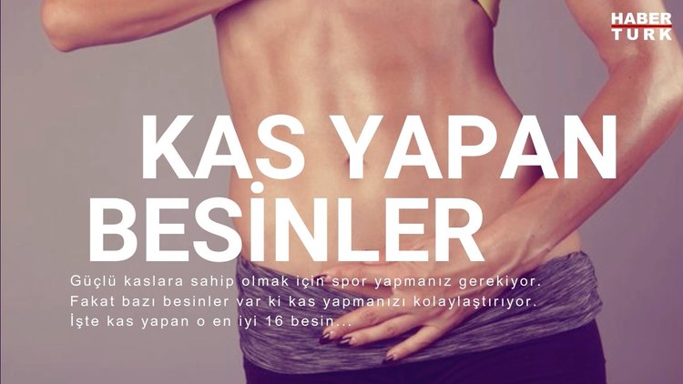 Kas yapımını kolaylaştıran besinler