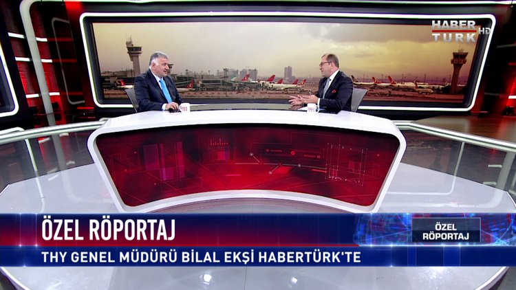 Özel Röportaj - 8 Ağustos 2017 (THY Genel Müdürü Bilal Ekşi)