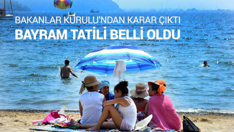 Bayram tatili 10 güne uzadı