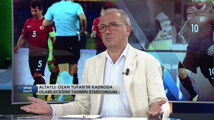 Fatih Altaylı,"Ozan Tufan Milli Takım'da ne arıyor kardeşim?" Spor Saati 1.Bölüm