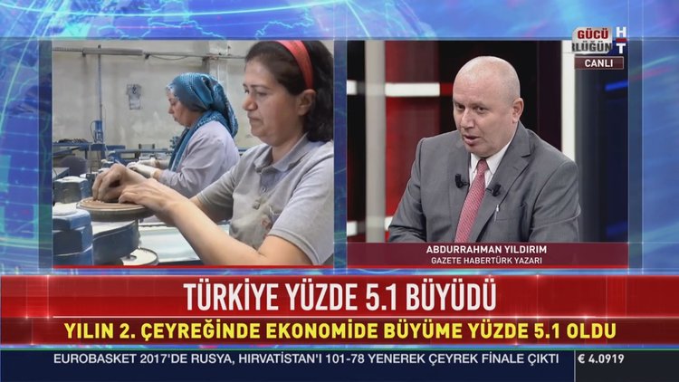 Türkiye ekonomisi ikinci çeyrekte yüzde 5.1 büyüdü