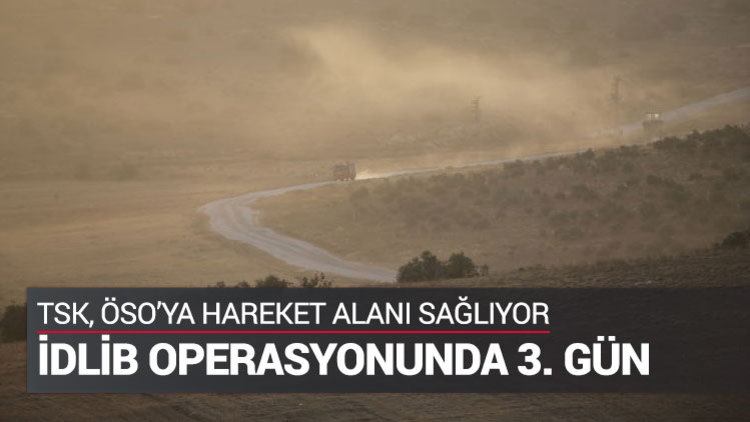 İdlib operasyonunda üçüncü gün