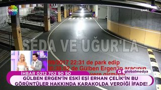 Erhan Çelik'in, Gülben Ergen'in aracının yanında görüldüğü görüntüler televizyonda ilk kez Seda ve Uğur'la'da yayınlandı. ...