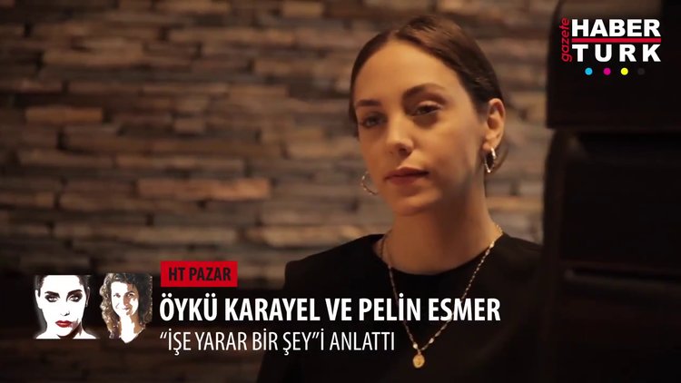 Öykü Karayel & Pelin Esmer ile 'İşe Yarar Bir Şey' filmi röportajı