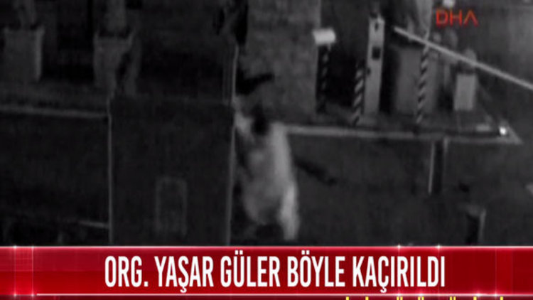 Org. Yaşar Güler'in kaçırıldığı ana ilişkin görüntüler ortaya çıktı