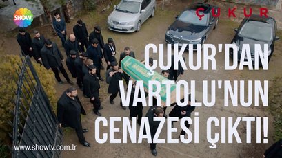 Çukur'dan Vartolu'nun cenazesi çıktı!