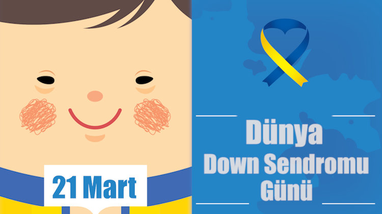 Dünya Down Sendromu Günü