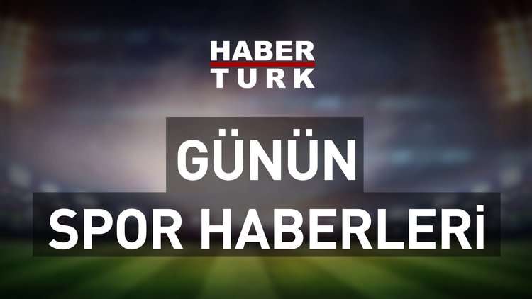 İşte günün spor gündemi 