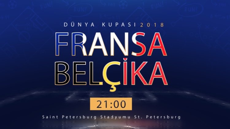 Fransa - Belçika Özel Video (Dünya Kupası 2018)