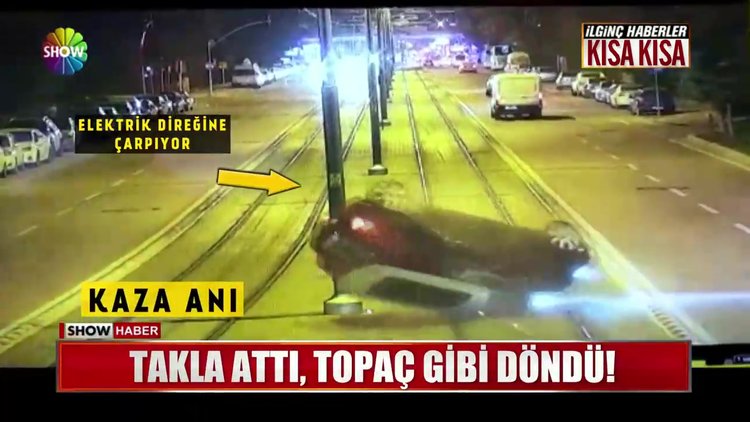 Takla attı topaç gibi döndü