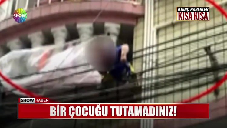 Bir çocuğu tutamadınız!