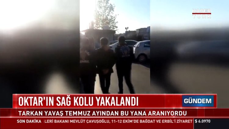 Oktarı'ın sağ kolu yakalandı: Tarkan Yavaş Temmuz ayından bu yana aranıyordu
