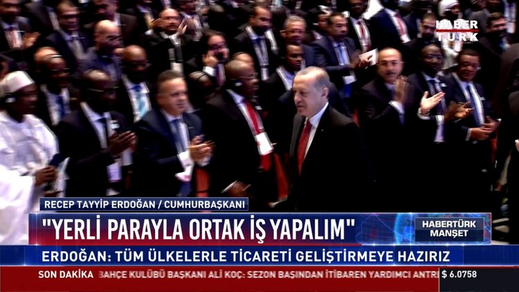 "Yerli parayla ortak iş yapalım": Erdoğan: Tüm ülkelerle ticareti geliştirmeye hazırız