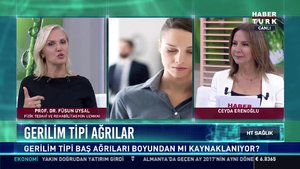 HT Sağlık - 12 Ekim 2018 - Prof. Dr. Füsun Uysal (Gerilim tipi ağrılar)