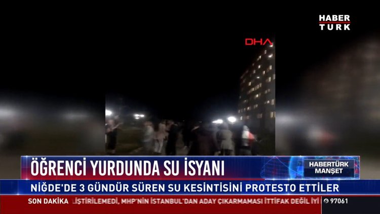 Öğrenci yurdunda su isyanı: Niğde'de 3 gündür süren su kesintisini protesto ettiler