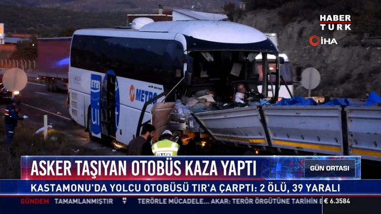 Asker taşıyan otobüs kaza yaptı: Kastamonu'da yolcu otobüsü Tır'a çarptı: 2 ölü, 39 yaralı