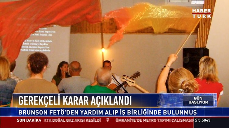 ABD'li Rahip davası: Brunson FETÖ'den yardım alıp iş birliğinde bulunmuş