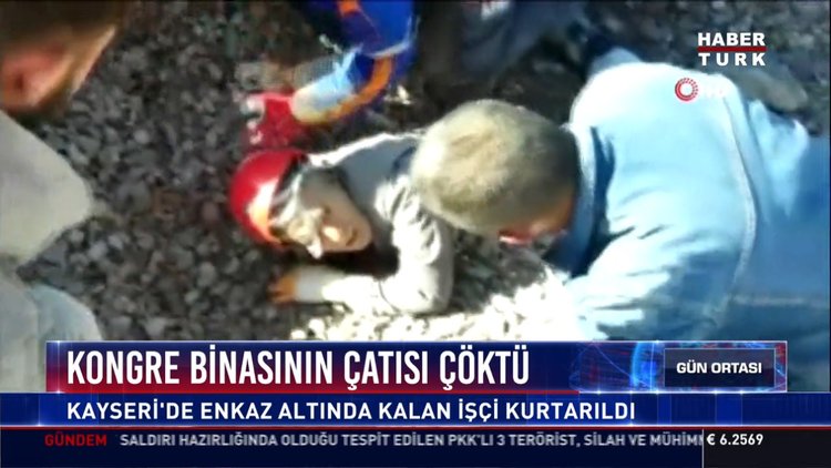 Kongre binasının çatısı çöktü: Kayseri'de enkaz altında kalan işçi kurtarıldı