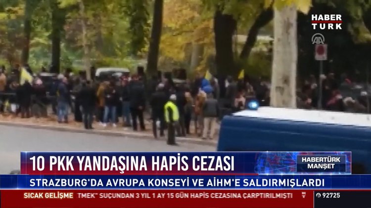 10 PKK yandaşına hapis cezası: Strazburg'da Avrupa Konseyi ve AİHM'e saldırmışlardı