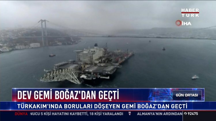 Dev gemi Boğaz'dan geçti: Türkakım'ında boruları döşeyen gemi boğazdan geçti