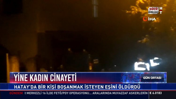 Yine kadın cinayeti: Hatay'da bir kişi boşanmak isteyen eşini öldürdü