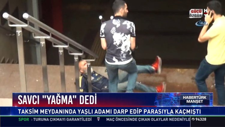 Savcı "Yağma" dedi: Taksim meydanında yaşlı adamı darp edip parasıyla kaçmıştı