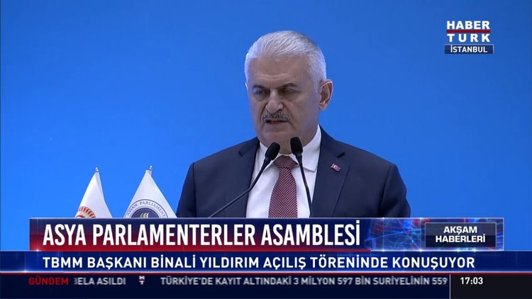 Asya Parlamenterler Asamblesi: TBMM Başkanı Binali Yıldırım açılış töreninde konuşuyor