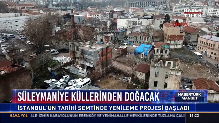 Süleymaniye küllerinden doğacak: İstanbul'un tarihi semtinde yenileme projesi başladı