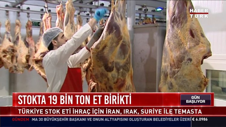 Stokta 19 bin ton et birikti: Türkiye stok eti ihraç için İran, Irak, Suriye ile temasta
