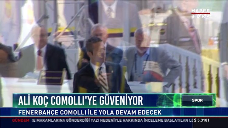 Ali Koç Comolli'ye güveniyor: Fenerbahçe Comolli ile yola devam edecek