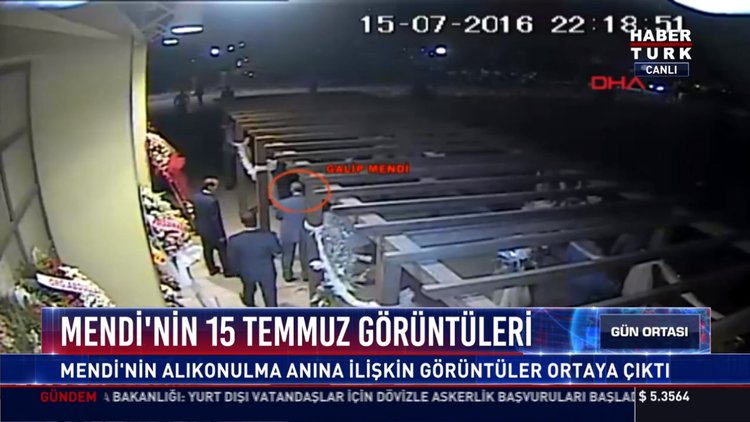 Galip Mendi'nin 15 Temmuz görüntüleri