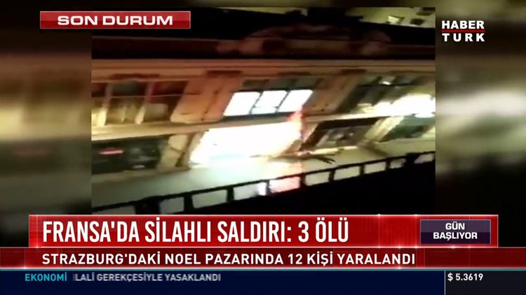 Fransa'da silahlı saldırı: 3 ölü: Strazburg'daki Noel pazarında 12 kişi yaralandı