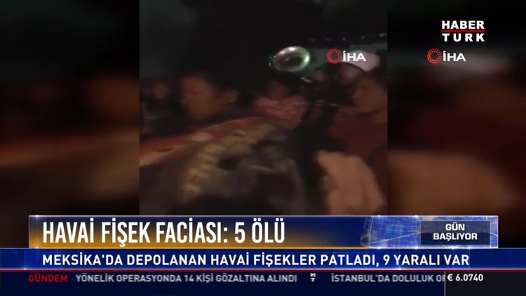 Havai fişek faciası: 5 ölü: Meksika'da depolanan havai fişekler patladı, 9 yaralı var
