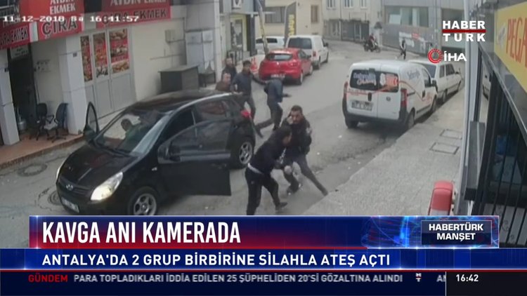 Kavga anı kamerada: Antalya'da 2 grup birbirine silahla ateş açtı