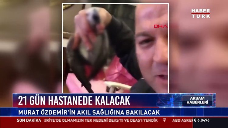 21 gün hastanede kalacak. Murat Özdemir'in akıl sağlığına bakılacak