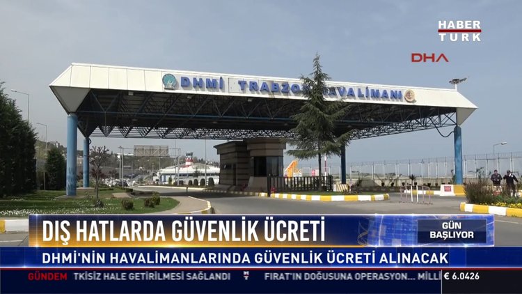 Dış hatlarda güvenlik ücreti: DHMİ'nin havalimanlarında güvenlik ücreti alınacak