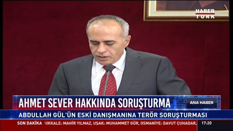 Ahmet Sever hakkında soruşturma: Abdulah Gül'ün eski danışmanına terör soruşturması